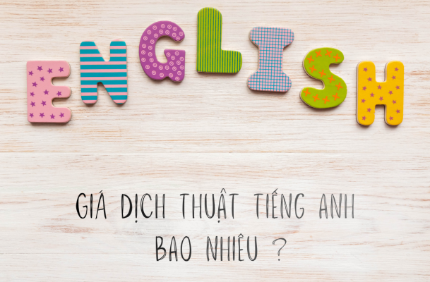 giá dịch thuật công chứng tiếng anh mới nhất